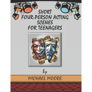 Short Four-Person Acting Scenes for Teenagers