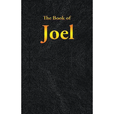 Joel: The Book of