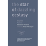 The Star of Dazzling Ecstasy 79 poems: translated by Philip Nikolayev with an introduction by William Mills Todd III