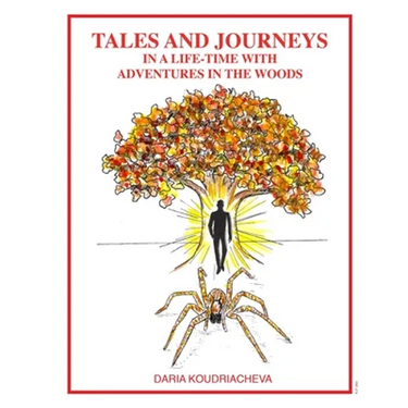 Tales and Journeys in a life-time with adventures in the woods