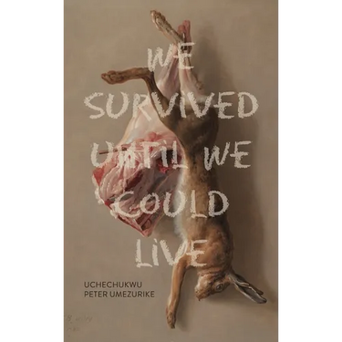 We Survived Until We Could Live