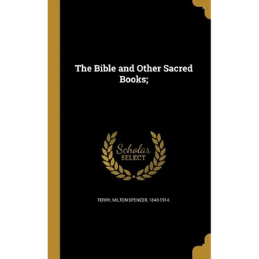 The Bible and Other Sacred Books;