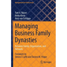 Managing Business Family Dynasties: Between Family, Organisation, and Network