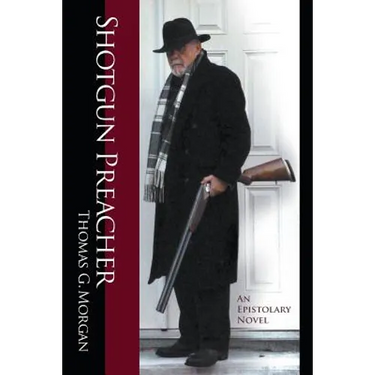 Shotgun Preacher (An Epistolary Novel)