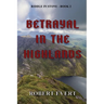 Betrayal in the Highlands