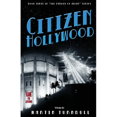 Citizen Hollywood: A Novel of Golden-Era Hollywood