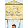 The First National Bank of Dad: A Foolproof Method for Teaching Your Kids the Value of Money
