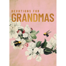 Devotions for Grandmas: A 40-Day Bible Devotional to Encourage and Inspire Grandmothers - The Perfect Christian Gifts for Women