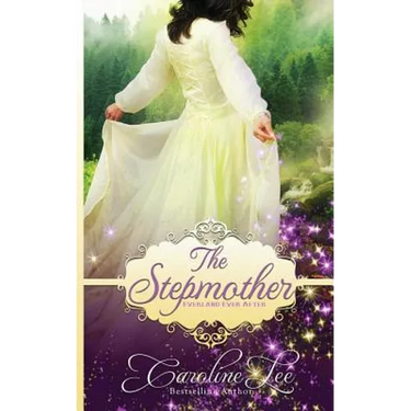 The Stepmother: an Everland Ever After Tale