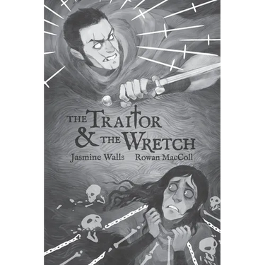 The Traitor and The Wretch