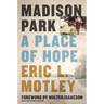 Madison Park: A Place of Hope