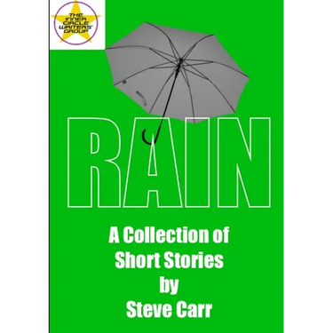 Rain: A Collection of Short Stories by Steve Carr