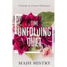 The Unfolding Duet: Friends to Lovers Romance
