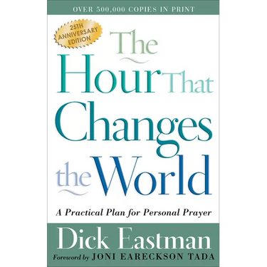The Hour That Changes the World: A Practical Plan for Personal Prayer