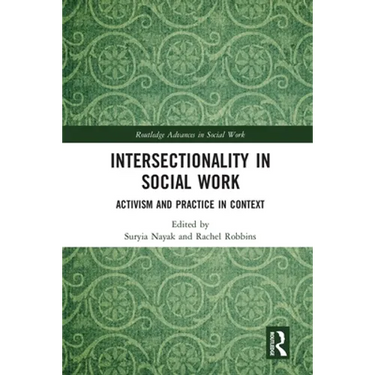 Intersectionality in Social Work: Activism and Practice in Context