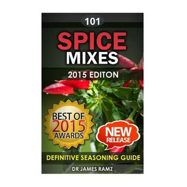 Spice Mixes: Definitive Seasoning Guide: Mixing Herbs & Spices to Create Fantastic Seasoning Mixes