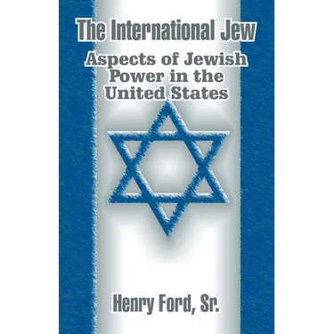 The International Jew: Aspects of Jewish Power in the United States