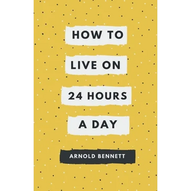 How to Live on 24 Hours a Day