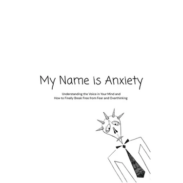 My Name is Anxiety