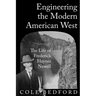 Engineering the Modern American West: The Life of Frederick Haynes Newell