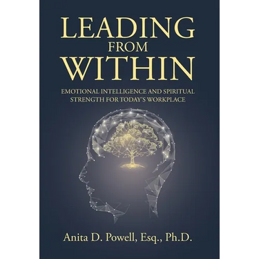 Leading from Within: Emotional Intelligence and Spiritual Strength for Today's Workplace