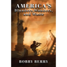 America's Blunders, Wonders and Waste