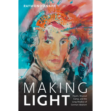 Making Light: Haydn, Musical Camp, and the Long Shadow of German Idealism