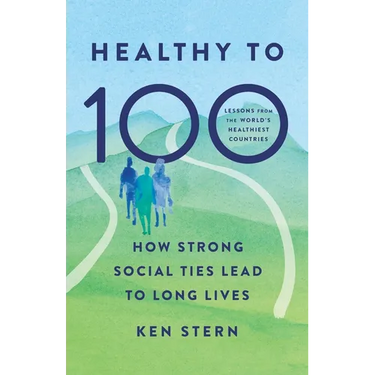 Healthy to 100: How Strong Social Ties Lead to Long Lives
