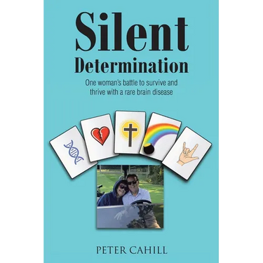 Silent Determination: One woman's battle to survive and thrive with a rare brain disease