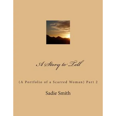 A Story to Tell: (A Portfolio of a Scarred Woman) Part 2