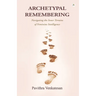 Archetypal Remembering: Navigating Feminine Intelligence & Inner Terrain