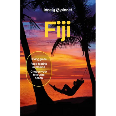 Lonely Planet Fiji: Plan the Trip of a Lifetime Detailed Itineraries & Maps Insider Tips Covers Nadi, Suva, Yasawa and More