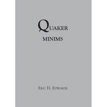 Quaker Minims