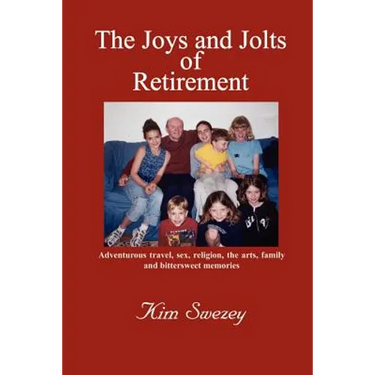 The Joys and Jolts of Retirement