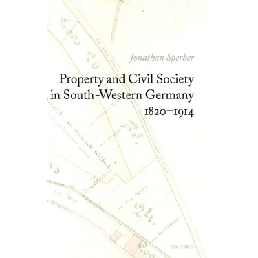 Property and Civil Society in South-Western Germany 1820-1914