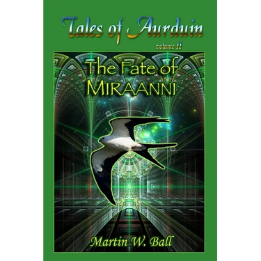 The Fate of Miraanni: Tales of Aurduin