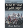 Dread Tribunal of Last Resort: A Novel of the Civil War