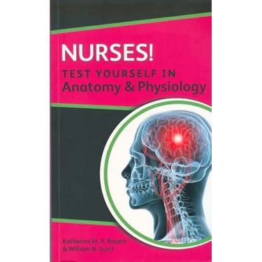Nurses! Test Yourself in Anatomy & Physiology