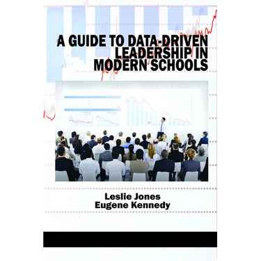 A Guide to Data-Driven Leadership in Modern Schools