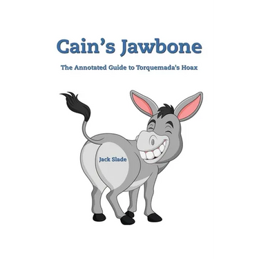 Cain's Jawbone: The Annotated Guide to Torquemada's Hoax