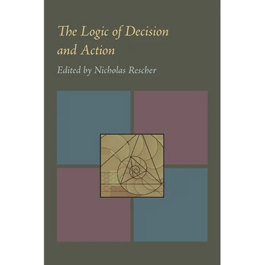 The Logic of Decision and Action