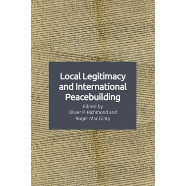 Local Legitimacy and International Peacebuilding