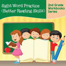 Sight Word Practice (Better Reading Skills): 2nd Grade Workbooks Series