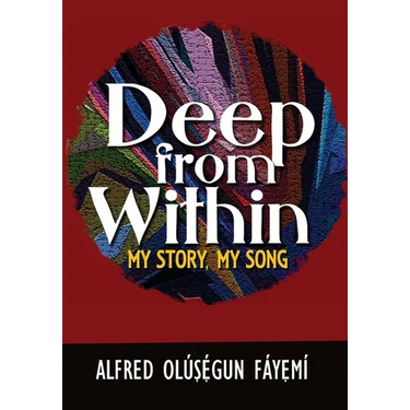 Deep from within: My Story, My Song