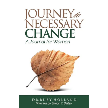 Journey To Necessary Change: A 30 Day Journal For Women