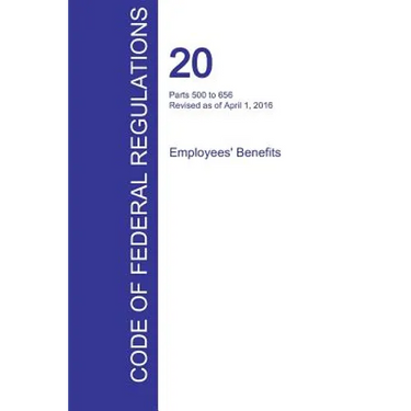 CFR 20, Parts 500 to 656, Employees' Benefits, April 01, 2016 (Volume 3 of 4)