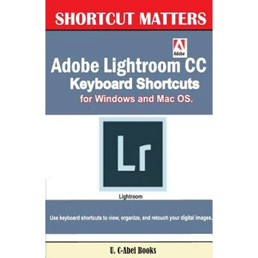 Adobe Lightroom CC Keyboard Shortcuts for Windows and Mac OS