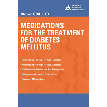 2025-26 Guide to Medications for the Treatment of Diabetes Mellitus
