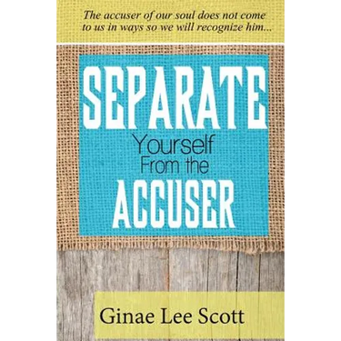 Separate Yourself From the Accuser