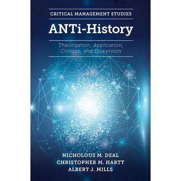 Anti-History: Theorization, Application, Critique and Dispersion
